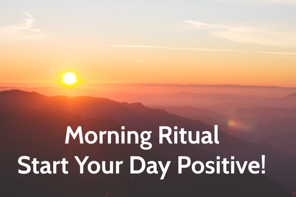 morning ritual start your day positive